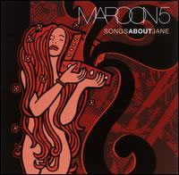 <em>Songs about Jane</em>, Maroon 5